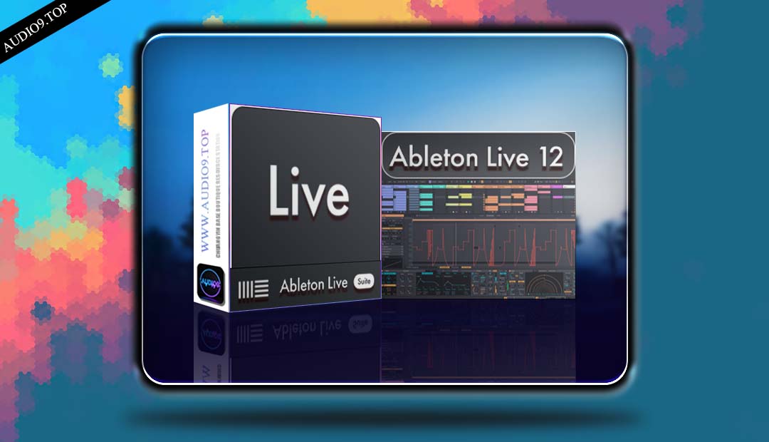 Ableton Live 12 Suite v12.3.2 | MAC 音乐宿主-音频久·优质资源站