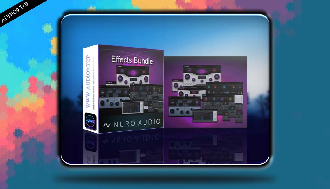 Nuro Audio Complete Effects Bundle v2025.5.12 MAC 人声处理套装-音频久·优质资源站