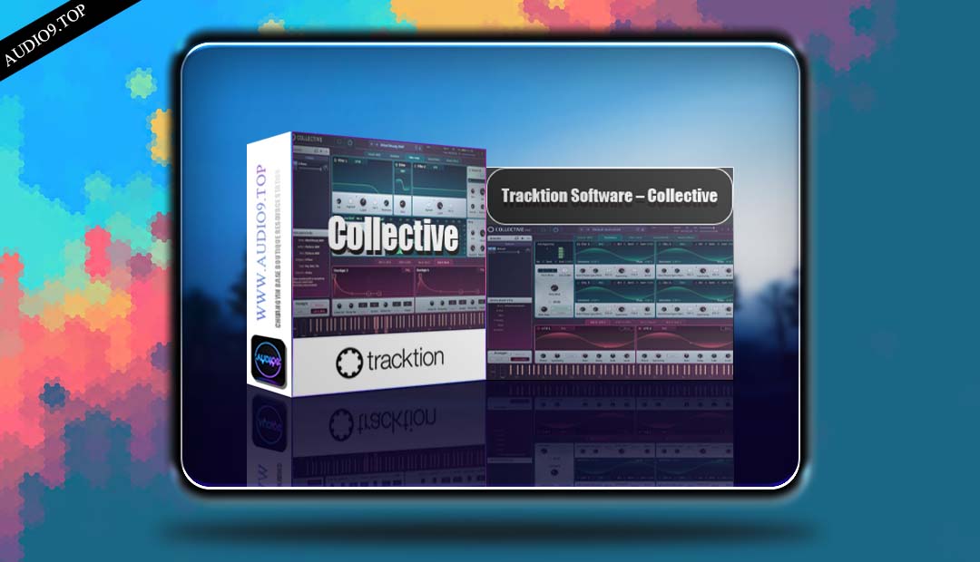 Tracktion Software – Collective v2.0.2 · WIN 采样合成器-音频久·优质资源站