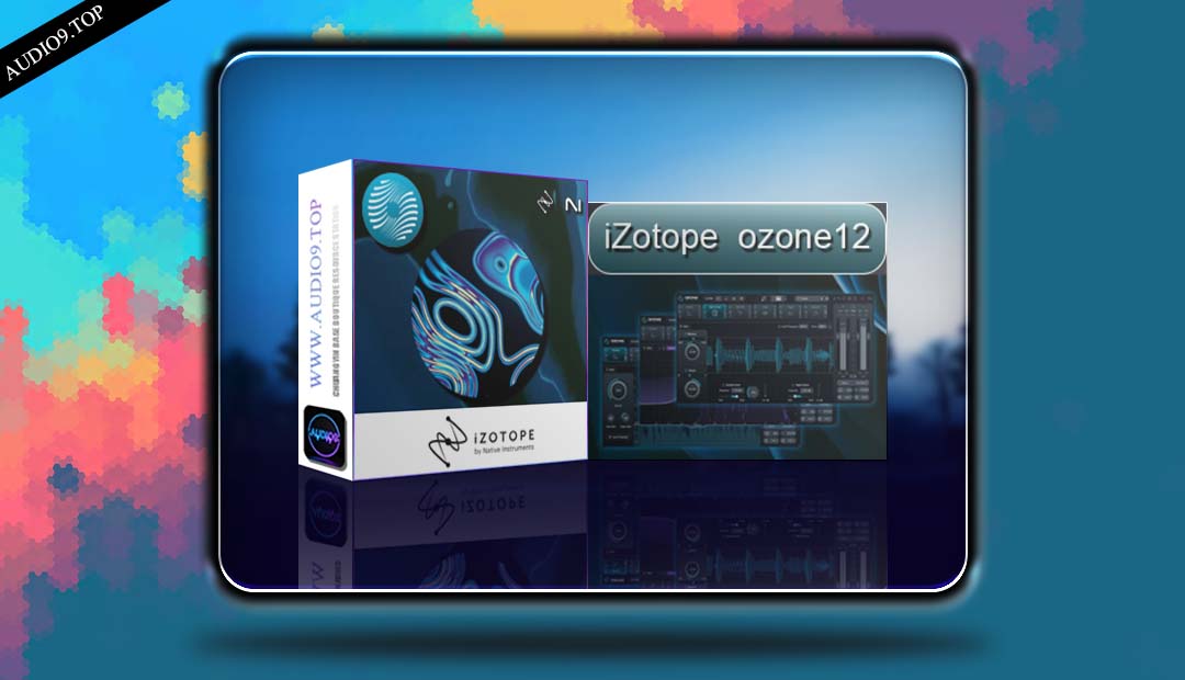 iZotope ozone 12 Advanced v12.0.2 MAC 智能母带-音频久·优质资源站