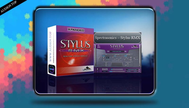 Spectrasonics - Setup Stylus RMX v1.10.6 WIN 四巨头节奏合成器-音频久·优质资源站