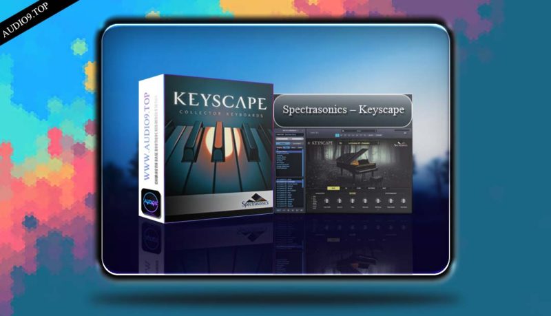 Spectrasonics - keyscape v1.5.2 | WIN 四巨头钢琴-音频久·优质资源站
