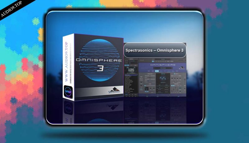 Spectrasonics – Omnisphere 3 WIN 四巨头大气合成器-音频久·优质资源站