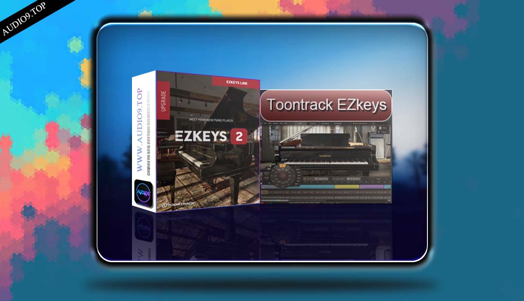 Toontrack EZkeys v2.1.4 WIN 钢琴-音频久·优质资源站