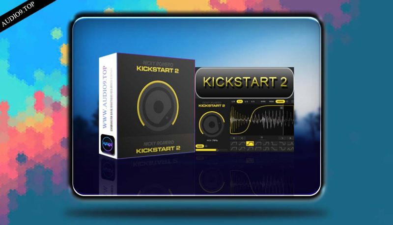 Cableguys Nicky Romero Kickstart 2.v2.0.0 | MAC 侧链压缩-音频久·优质资源站